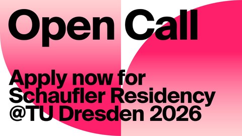 Open Call zur Schaufler Residency@TU Dresden 2026 