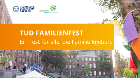 Buntes Familienfest der TU Dresden im Freien mit vielen Besuchern, Infoständen, Spielen und Dekoration vor dem Fritz-Förster-Bau.