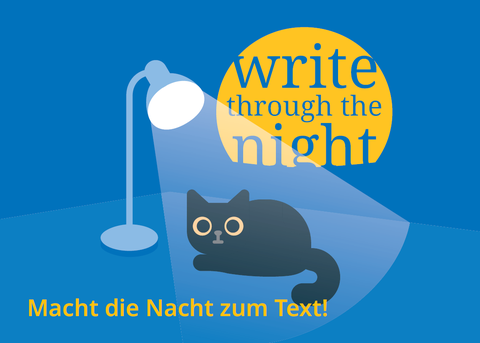 Grafik mit Schriftzug: "Macht die Nacht zum Text", darüber eine schwarze Katze, die unter einer Schreibtischlampe sitzt, dahinter ein Mond mit dem Schriftzug "write through the night"